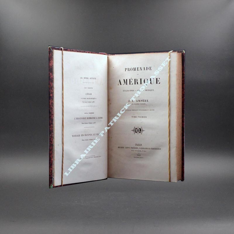 Promenade en Amérique (Etats-Unis, Cuba, Mexique) par J.J. Ampère 1860 2 vol complet