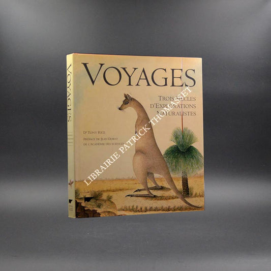 Voyages trois siècles d'explorations naturalistes par Tony Rice
