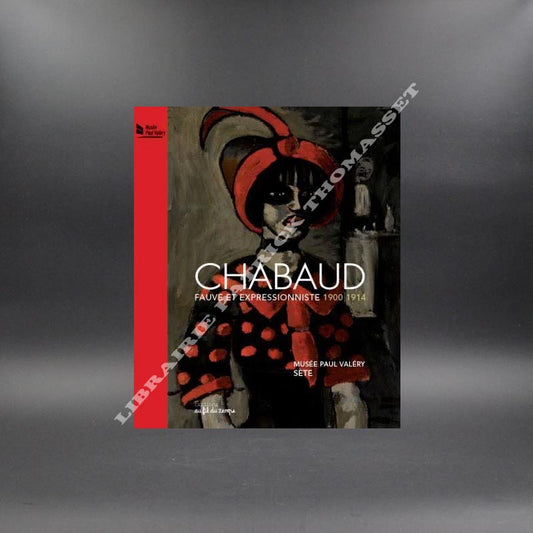 Chabaud fauve et expressionniste 1900-1914 par Maïthé Vallès Bled