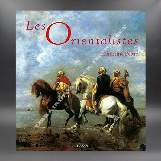 Les Orientalistes par Christine Peltré