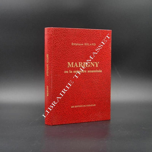 Marigny ou La mémoire assassinée par Stéphane Hiland - Edition originale