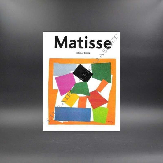 Matisse 1869-1954, maître de la couleur par Volkmar Essers